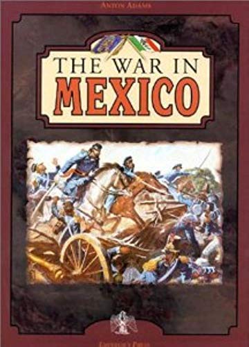 Beispielbild fr The War in Mexico zum Verkauf von AwesomeBooks