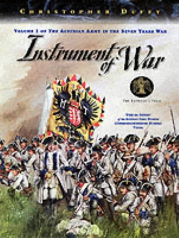Beispielbild fr Instrument of War: The Austrian Army in the Seven Years War: 1 zum Verkauf von Anybook.com