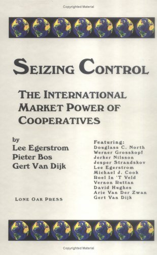 Beispielbild fr Seizing Control : The International Market Power of Cooperatives zum Verkauf von Better World Books