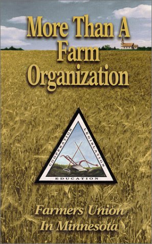 Stock image for More Than a Farm Organization: The Farmers Union in Minnesota for sale by ThriftBooks-Atlanta