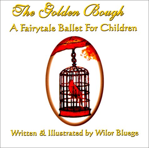 Beispielbild fr The Golden Bough : A Fairytale Ballet for Children zum Verkauf von Better World Books