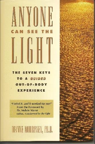 Stock image for Anyone Can See the Light : How You Can Touch Eternity - and Return Safely for sale by Thomas F. Pesce'