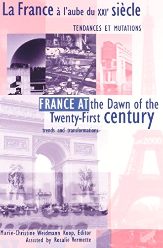 Beispielbild fr France at the Dawn of the Twenty-First Century (La France a l'Aube du XXIe Siecle) : Trends and Transformations (Tendances et Mutations) zum Verkauf von Better World Books: West