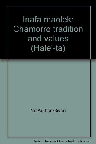 Stock image for Inafa m?aolek: Chamorro tradition and values (Hale-ta) for sale by Hawking Books