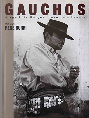 Gauchos (9781883489014) by Burri, Rene; Lanuza, Jose Luis