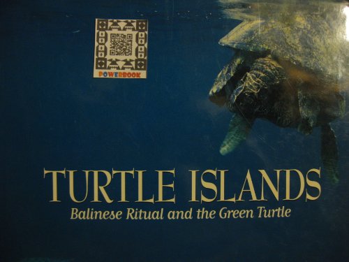 Stock image for Turtle Islands: Balinese Ritual and the Green Turtle for sale by HPB-Ruby