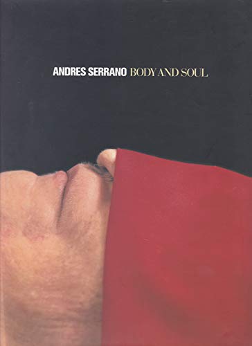 Beispielbild fr Andres Serrano. Body and Soul. zum Verkauf von Antiquariat & Verlag Jenior