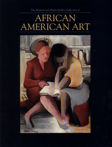 Stock image for The Harmon and Harriet Kelley Collection of African American Art for sale by HPB-Diamond