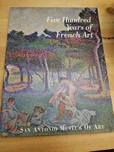 Imagen de archivo de Five Hundred Years of French Art a la venta por A Good Read, LLC