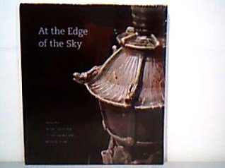 Imagen de archivo de At the Edge of the Sky: Asian Art in the Collection of the San Antonio Museum of Art a la venta por Powell's Bookstores Chicago, ABAA