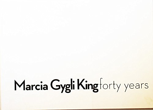Beispielbild fr Marcia Gygli King : Forty Years zum Verkauf von The Second Reader Bookshop