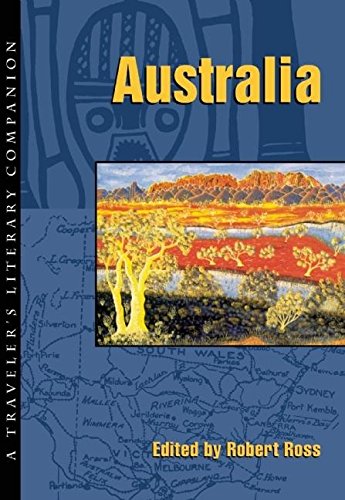 Imagen de archivo de Australia: A Traveler's Literary Companion (Traveller's Literary Companion (Whereabouts)) (Traveler's Literary Companions) a la venta por WorldofBooks