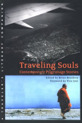 Imagen de archivo de Traveling Souls: Contemporary Pilgrimage Stories a la venta por WorldofBooks