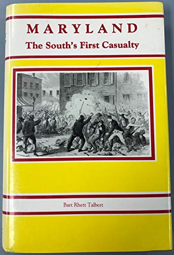 Maryland: The South's First Casualty