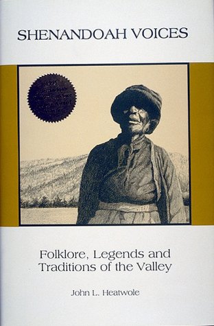 Imagen de archivo de Shenandoah Voices: Folklore, Legends, and Traditions of the Valley a la venta por Hafa Adai Books