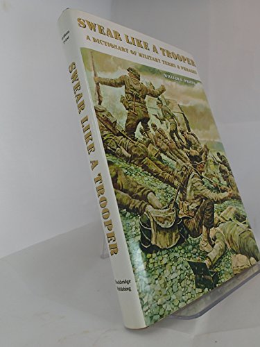 Beispielbild fr Swear Like a Trooper: A Dictionary of Military Terms & Phrases zum Verkauf von Wonder Book