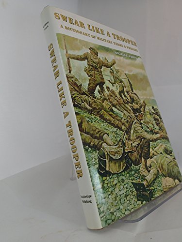 Imagen de archivo de Swear Like a Trooper: A Dictionary of Military Terms & Phrases a la venta por Wonder Book