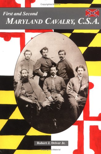 9781883522247: First and Second Maryland Cavalry, C.S.A