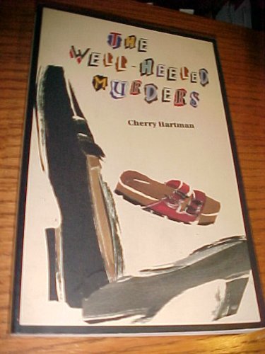 The Well-Heeled Murders (9781883523107) by Hartman, Cherry