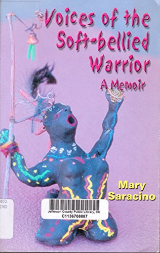 9781883523411: Voices of the Soft-bellied Warrior: A Memoir