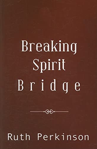 9781883523954: Breaking Spirit Bridge