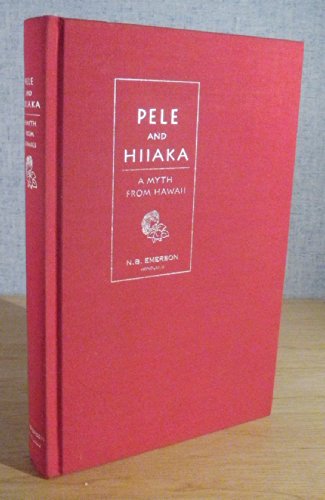 Imagen de archivo de Pele and Hiiaka: A myth from Hawaii a la venta por Michael Knight, Bookseller