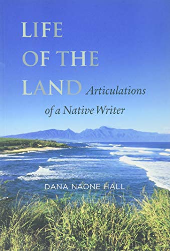 Stock image for Life of the Land: Articulations of a Native Writer for sale by Red's Corner LLC