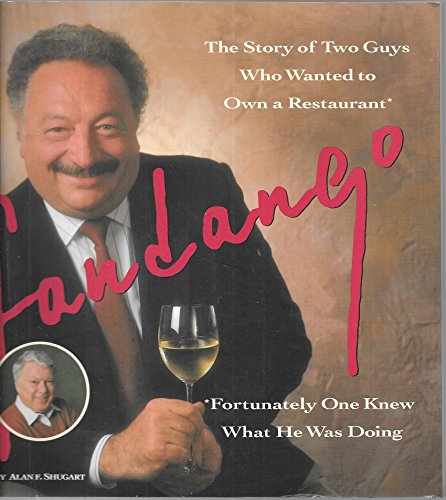 Beispielbild fr Fandango - the Story of Two Guys Who Wanted to Own a Restaurant : Fortunately One Knew What He Was Doing zum Verkauf von Better World Books