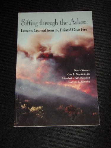 9781883535148: Sifting through the ashes: Lessons learned from the Painted Cave Fire (South Coast historical series)