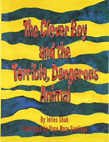Imagen de archivo de The Clever Boy and the Terrible, Dangerous Animal a la venta por Wonder Book