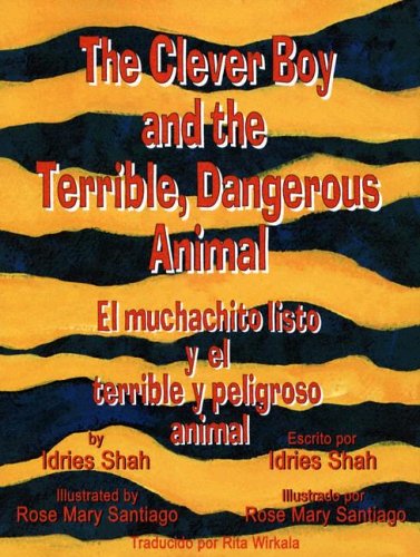 Stock image for The Clever Boy and the Terrible, Dangerous Animal / El Muchachito Liaro Y El Terrible Y Peligroso Animal (English and Spanish Edition) for sale by Wonder Book