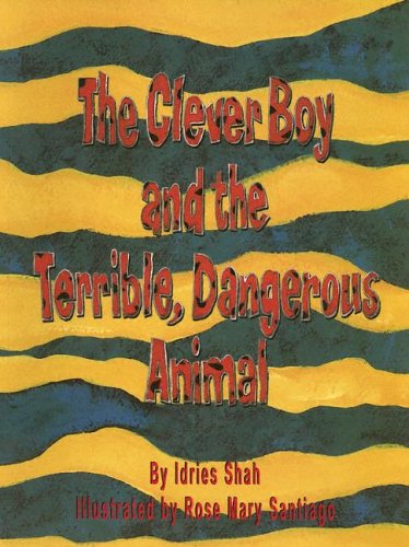 Imagen de archivo de The Clever Boy And the Terrible Dangerous Animal a la venta por Wonder Book