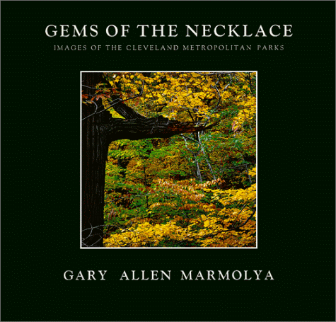 9781883538002: Gems of the Necklace: Images of the Cleveland Metropolitan Parks