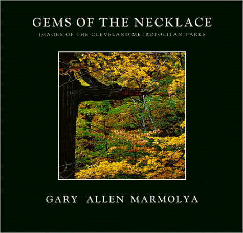 Stock image for Gems of the Necklace: Images of the Cleveland Metropolitan Parks for sale by HPB-Emerald