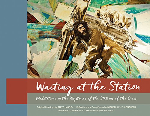 Imagen de archivo de WAITING AT THE STATION (The Book): Meditations on the Mysteries of the Stations of the Cross [based on St. John Paul II's Scriptural Way of the Cross] a la venta por ThriftBooks-Dallas