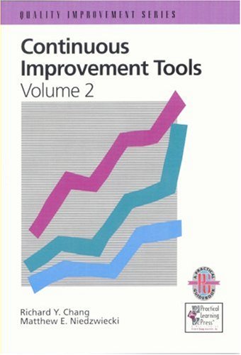 Imagen de archivo de Continuous Improvement Tools Vol. 2 : A Practical Guide to Achieve Quality Results a la venta por Better World Books