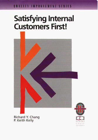 9781883553043: Satisfying Internal Customers First! (The quality improvement series)