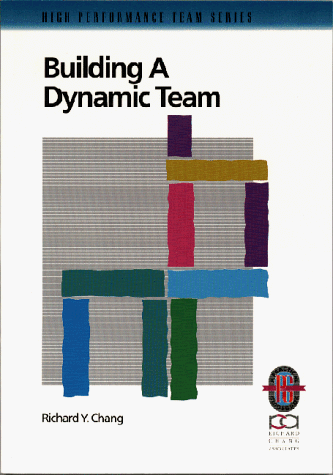 9781883553319: Building a Dynamic Team: Maximizing Team Performance