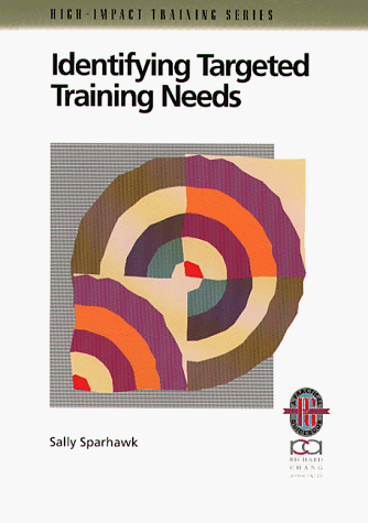 Imagen de archivo de Identifying Targeted Training Needs: A Practical Guide to Beginning an Effective Training Strategy (High-Impact Training) a la venta por Wonder Book