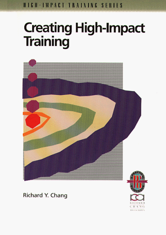 Stock image for Creating High-Impact Training: A Practical Guide to Successful Training Outcomes for sale by ThriftBooks-Atlanta