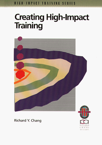 Stock image for Creating High-Impact Training: A Practical Guide to Successful Training Outcomes (High-Impact Training Series) for sale by HPB-Red