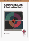 Imagen de archivo de Coaching Through Effective Feedback: A Practical Guide to Successful Communication (Management Skills Series) a la venta por Wonder Book