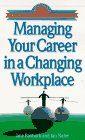 Stock image for Managing Your Career in a Changing Workplace (Personal Growth and Development Collection) for sale by Wonder Book