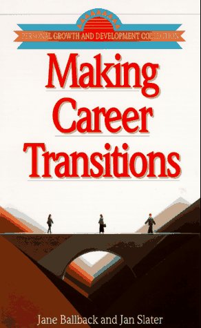 Beispielbild fr Making Career Transitions : Ensuring a Successful Career Change zum Verkauf von Better World Books: West