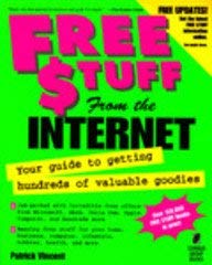 Beispielbild fr FREE $TUFF from the Internet: Your Guide to Getting Hundreds of Valuable Goodies zum Verkauf von Books From California