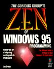 Beispielbild fr Zen of Windows 95 Programming: Master the Art of Moving to Windows 95 and Creating High-Performance Windows Applications zum Verkauf von HPB-Red