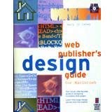 Web Publisher's Design Guide for Macintosh: Your Step-by-Step Guide to Designing Incredible Web P...