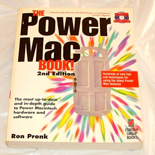 The Power Mac Book! 2nd Edition: The All-New Essential Guide to Moving Up to the Power Mac (9781883577674) by Pronk, Ron