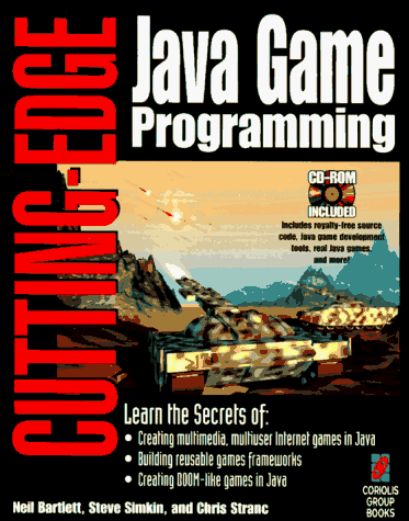 Cutting-Edge Java Game Programming: Everything You Need to Create Interactive Internet Games with Java (9781883577988) by Bartlett, Neil; Simkin, Steve; Stranc, Chris