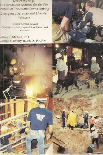Imagen de archivo de Critical Incident Stress Debriefing : An Operations Manual for the Prevention of Traumatic Stress among Emergency Services and Disaster Workers a la venta por Better World Books